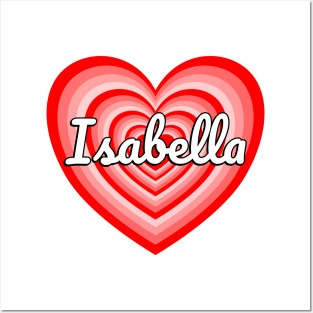 I Love Isabella Heart Isabella Name Isabella Gift Posters and Art